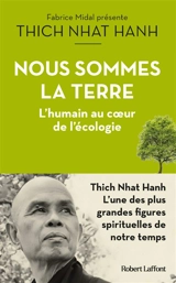 Nous sommes la Terre : l'humain au coeur de l'écologie - Nhât Hanh