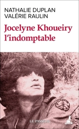 Jocelyne Khoueiry l'indomptable - Nathalie Duplan