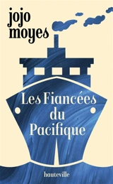 Les fiancées du Pacifique - Jojo Moyes