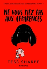 Ne vous fiez pas aux apparences - Tess Sharpe