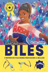 L'école des champions. Simone Biles - Jean-Michel Billioud