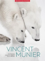 Vincent Munier : 100 photos pour la liberté de la presse - Vincent Munier