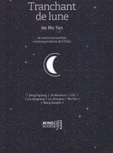Tranchant de lune : et autres nouvelles contemporaines de Chine