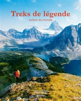 Treks de légende autour du monde - Cam Honan
