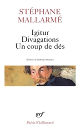 Igitur. Divagations. Un coup de dés - Stéphane Mallarmé