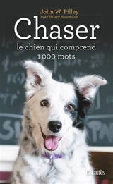Chaser : le chien qui comprend 1.000 mots - John W. Pilley