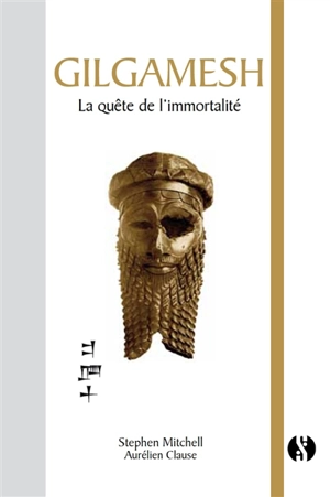 Gilgamesh : la quête de l'immortalité - Stephen Mitchell