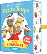 Mon premier jeu de 5 familles Petite Taupe : dès 3 ans - Orianne Lallemand