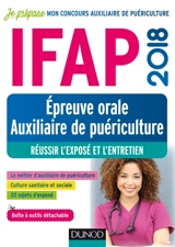 IFAP 2018 : épreuve orale auxiliaire de puériculture : réussir l'exposé et l'entretien - Corinne Pelletier