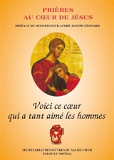 Prières au coeur de Jésus : voici ce coeur qui a tant aimé les hommes