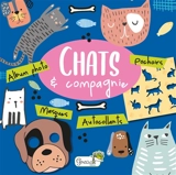 Chats & compagnie : album photo, pochoirs, masques, autocollants - Tania de Brito