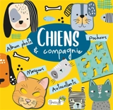 Chiens & compagnie : album photo, pochoirs, masques, autocollants - Tania de Brito