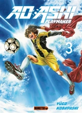 Ao Ashi playmaker. Vol. 3 - Yûgo Kobayashi