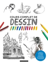 Cours complet de dessin : toutes les techniques et les bases fondamentales pour apprendre et progresser - David Sanmiguel