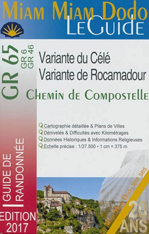 Miam miam dodo, le guide : variante de Rocamadour & variante de la vallée du Célé : avec indication des hébergements adaptés aux personnes à mobilité réduite - Lauriane Clouteau