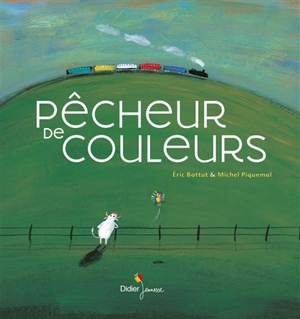 Pêcheur de couleurs - Eric Battut