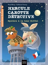 Hercule Carotte, détective. Vol. 5. Mystère à la tour Eiffel - Pascal Brissy