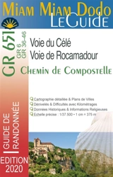 Miam miam dodo, le guide : voie de Rocamadour & voie de la vallée du Célé, GR 651, GR 6, GR 36-46, chemin de Compostelle : avec indication des hébergements adaptés aux personnes à mobilité réduite - Lauriane Clouteau