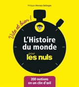 L'histoire du monde pour les nuls : vite et bien ! : 200 notions en un clin d'oeil - Philippe Moreau Defarges