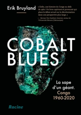 Cobalt blues : la sape d'un géant : Congo 1960-2020 - Erik Bruyland