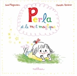 Perla et le mot magique - Susie Morgenstern