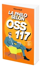 La philo selon OSS 117 : entretien avec Nicolas Bedos ! - Nicolas Bedos