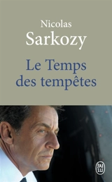 Le temps des tempêtes - Nicolas Sarkozy
