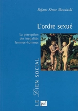 L'ordre sexué : la perception des inégalités femmes-hommes - Réjane Sénac