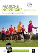 Marche nordique : tout le nordic walking du débutant au confirmé - Arja Jalkanen-Meyer