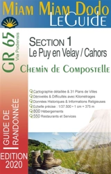 Miam miam dodo, le guide : GR 65, chemin de Compostelle via Podiensis section 1, Le Puy-en-Velay-Cahors + le chemin de l'abbaye de Bonneval + le raccourci de Lalbenque : avec indication des hébergements adaptés aux personnes à mobilité réduite - Lauriane Clouteau