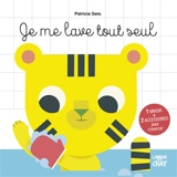 Je me lave tout seul - Patricia Geis