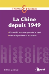La Chine depuis 1949 - Patrick Godfard