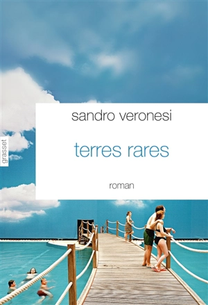 Terres rares - Sandro Veronesi