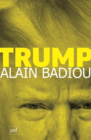 Trump - Alain Badiou