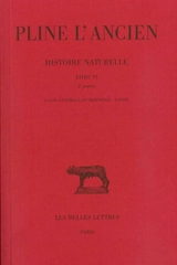 Histoire naturelle. Vol. 6. Livre VI 2e partie : L'Asie centrale et orientale - Pline l'Ancien