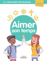 Aimer son temps, niveau 6e : livret jeune - Albertine Michel