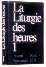 La liturgie des heures. Vol. 1