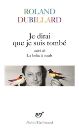 Je dirai que je suis tombé. La boîte à outils - Roland Dubillard