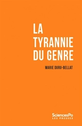 La tyrannie du genre - Marie Duru-Bellat