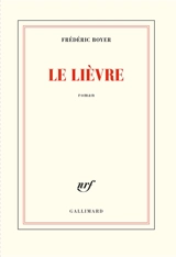 Le lièvre - Frédéric Boyer
