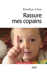 Rassure mes copains - Bénédicte Oriou