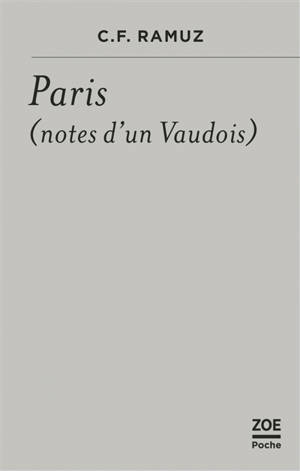 Paris (notes d'un Vaudois) - Charles-Ferdinand Ramuz