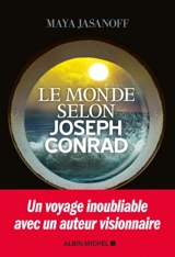 Le monde selon Joseph Conrad - Maya Jasanoff