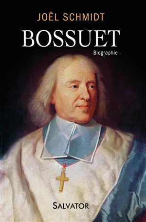 Bossuet - Joël Schmidt