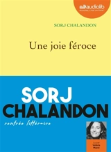 Une joie féroce - Sorj Chalandon