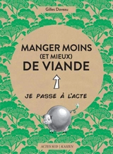 Manger moins (et mieux) de viande - Gilles Daveau