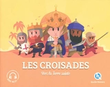 Les croisades : vers la Terre sainte - Patricia Crété