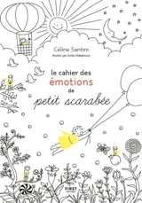 Le cahier des émotions de petit scarabée - Céline Santini