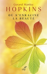 Où s'enracine la beauté : un dialogue platonicien : 12 mai 1865 - Gerard Manley Hopkins