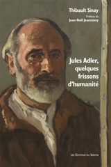 Jules Adler, quelques frissons d'humanité - Thibault Sinay